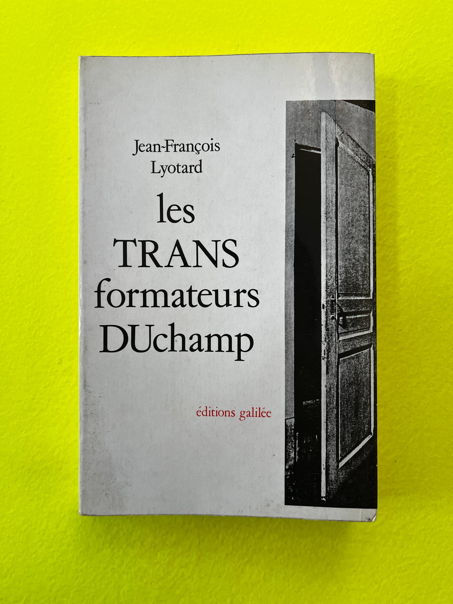 Jean-François Lyotard - les TRANS formateurs DUchamp
