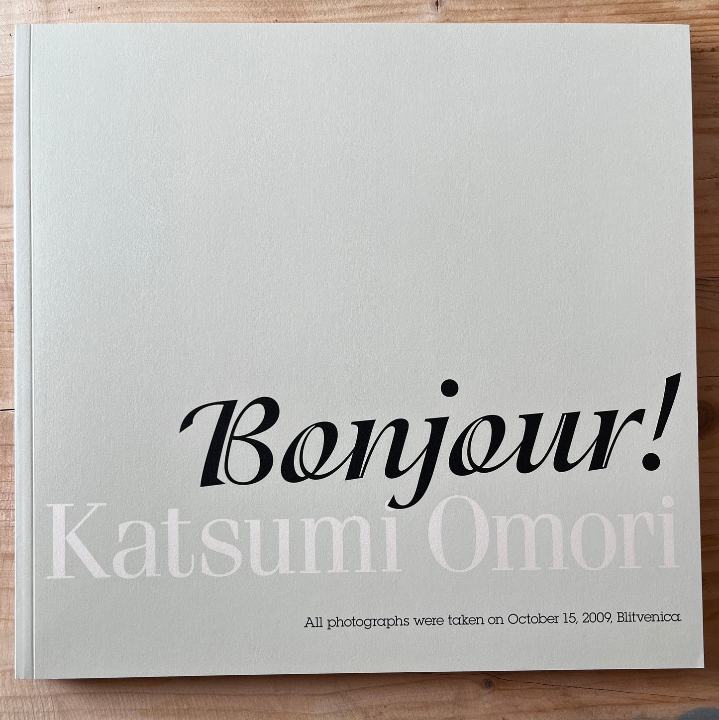 Katsumi Omori – Stars and Stripes. All photographs were taken on January 20, 2009, New York City. – Incarnation. All photographs were taken in August, 2009, Tokyo. – Bonjour. All photographs were taken on October 15, 2009, Blitvenica.