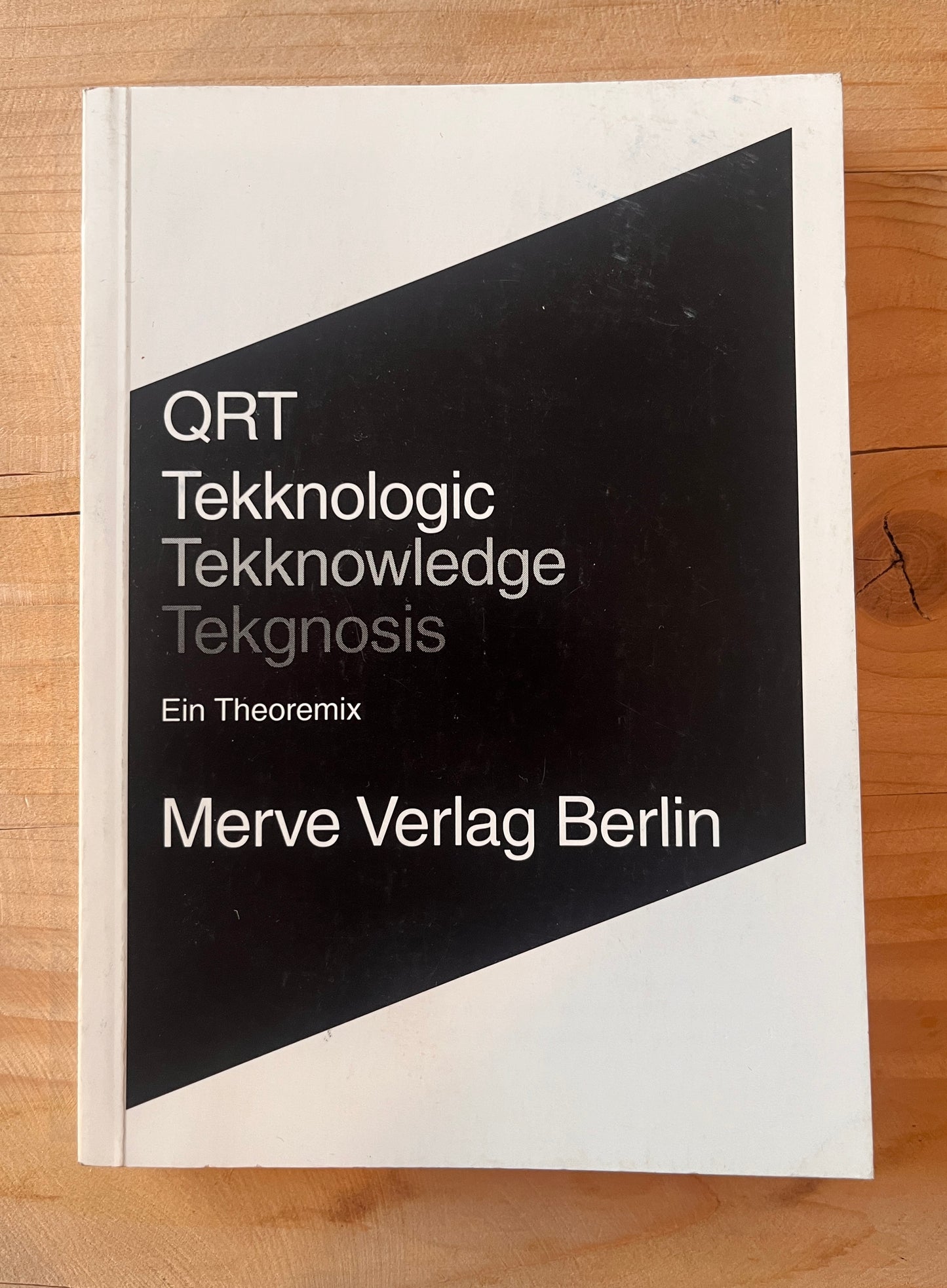 Qrt : Tekknologic Tekknowledge Tekgnosis - Ein Theoriemix