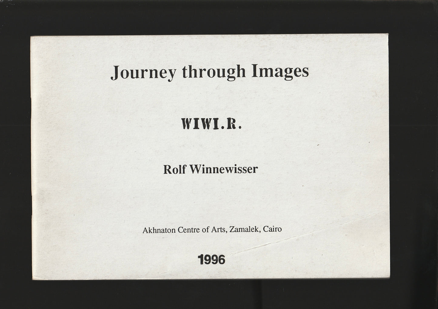 Rolf Winnewisser - Journey through Images. WIWI.R.