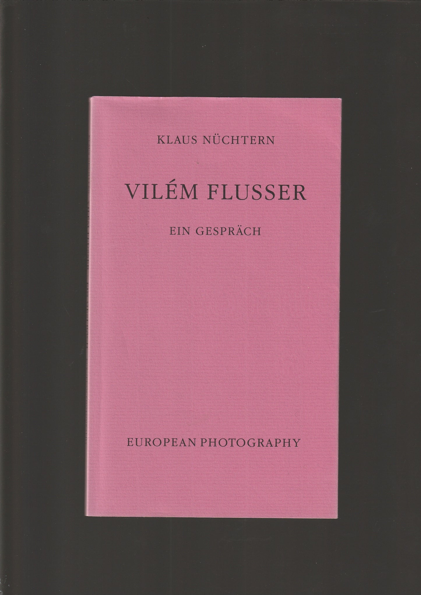 Klaus Nüchtern - Vilém Flusser. Ein Gespräch