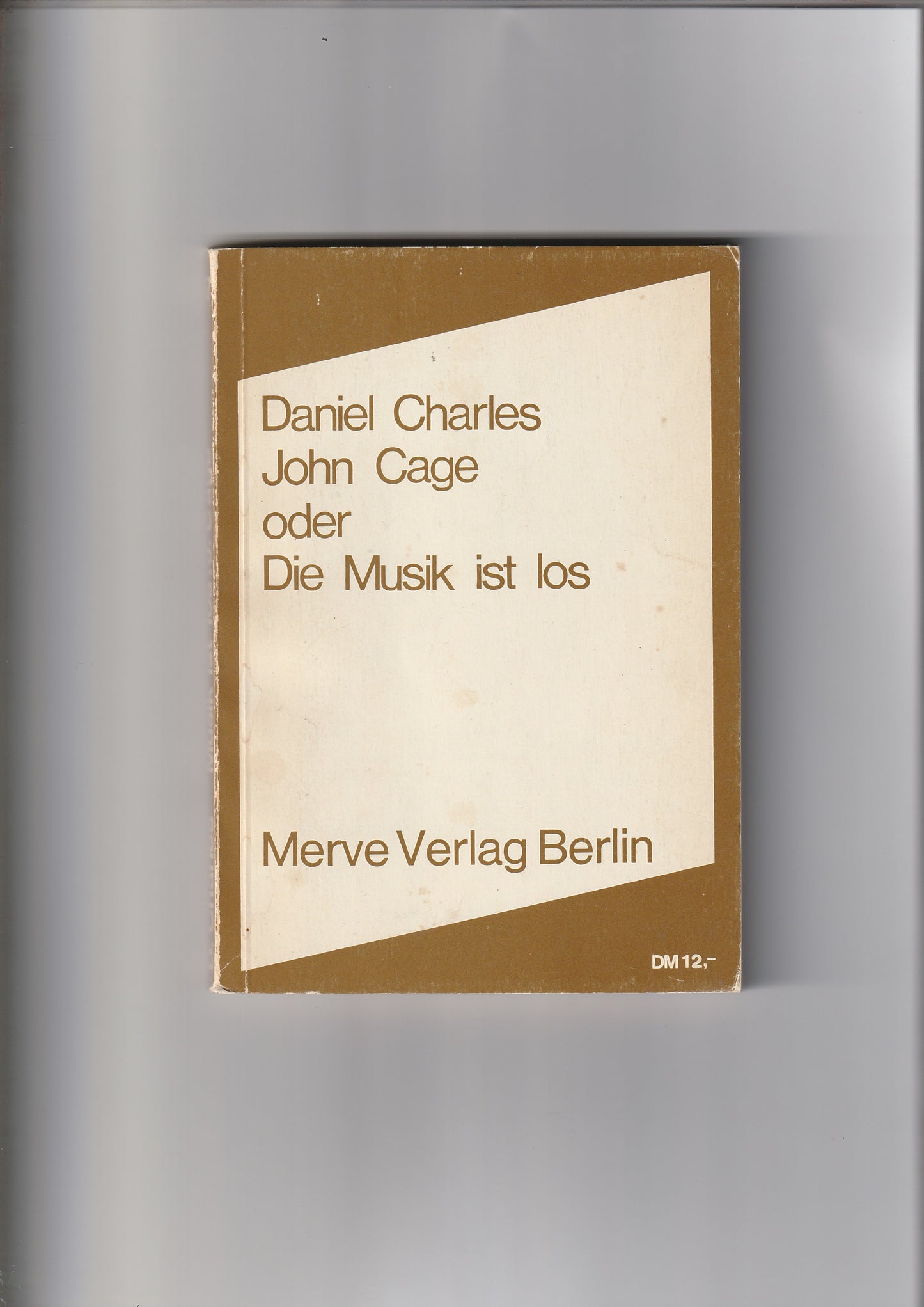 Daniel Charles - John Cage oder Die Musik ist los