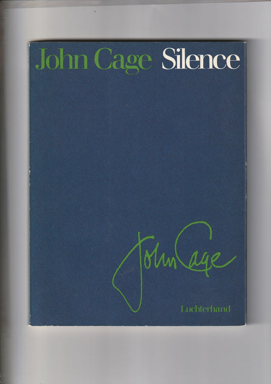 John Cage - Silence - Vortrag über nichts. Vortrag über etwas. 45' für einen Sprecher