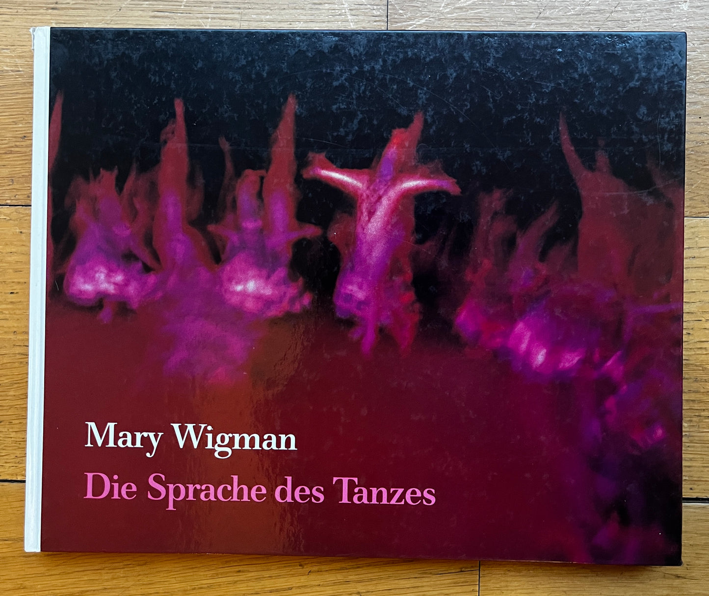 Mary Wigman - Die Sprache des Tanzes