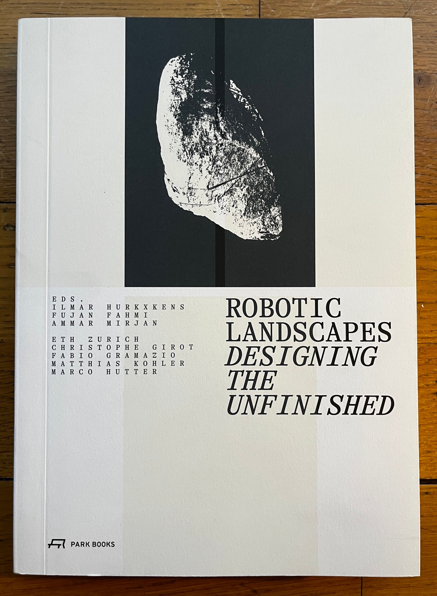 Robotic Landscapes - Designing the Unfinished