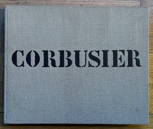 Le Corbusier et Pierre Jeanneret - Œuvre Complète de 1910 - 1929