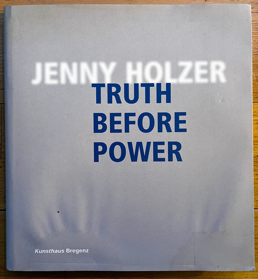 Jenny Holzer – Truth Before Power