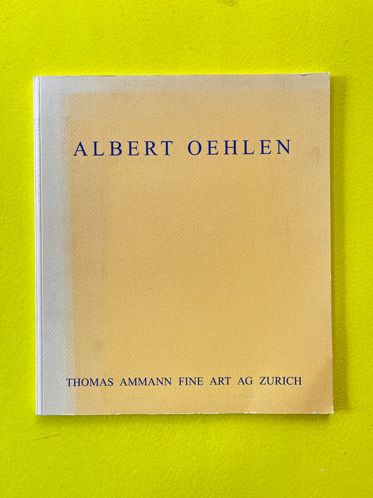 Albert Oehlen - Thomas Ammann Fine Art Zurich