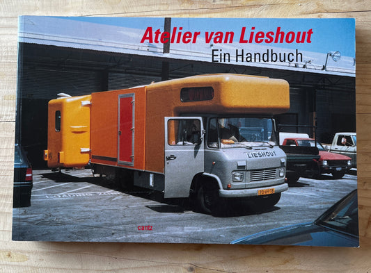 Atelier van Lieshout. Ein Handbuch