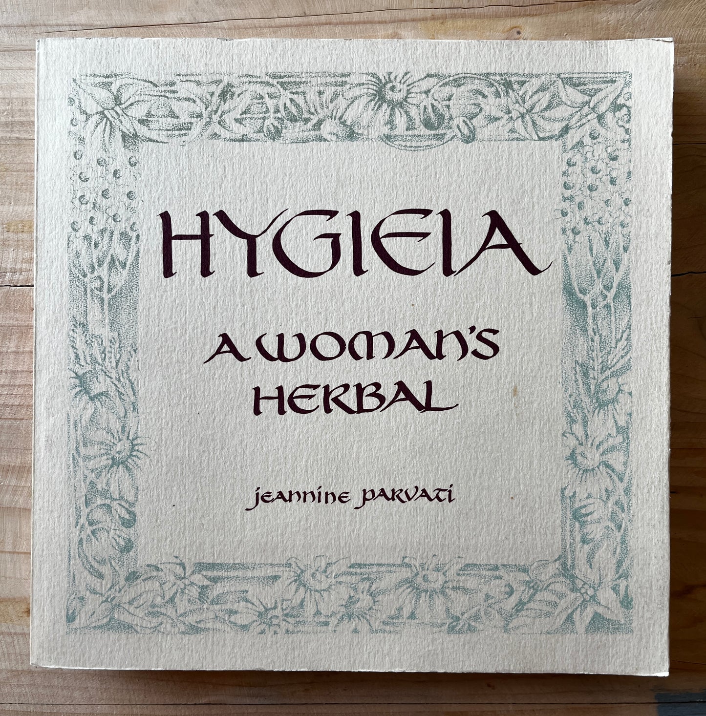 Hygieia: A Woman's Herbal