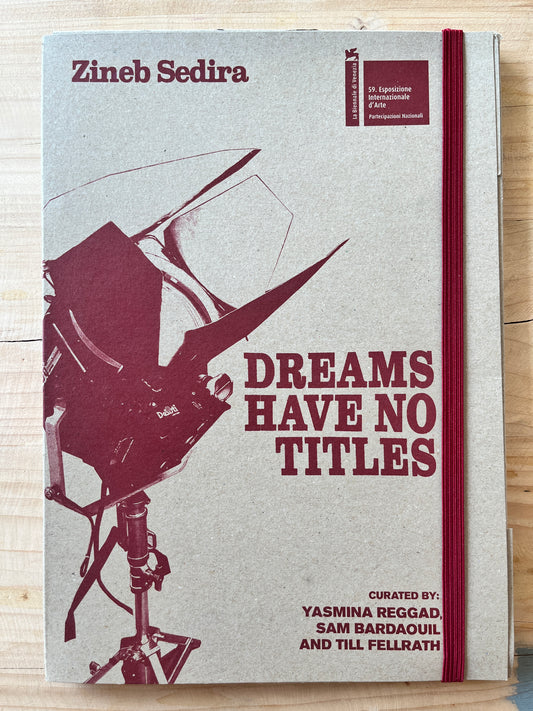 Zineb Sedira - DREAMS HAVE NO TITLES