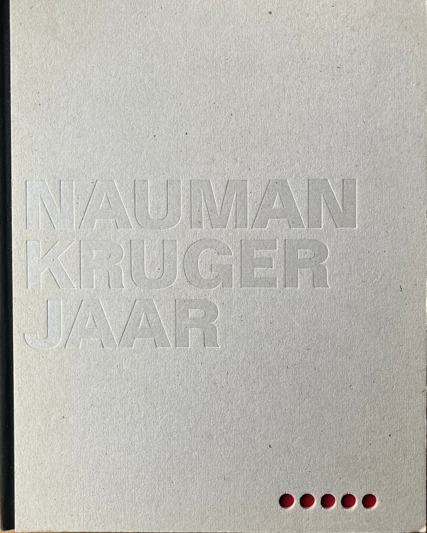 Nauman Kruger Jaar