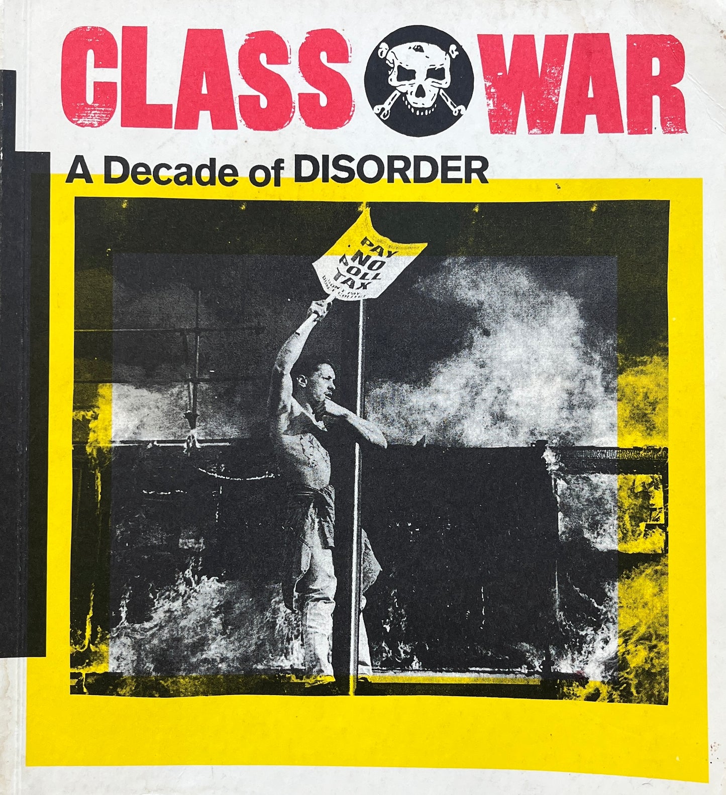 Class War - A decade of Disorder