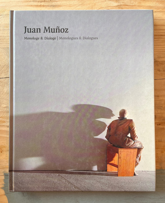 Juan Munoz: Monologues and Dialogues