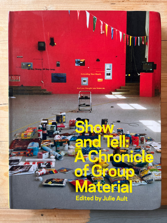 Show And Tell: A Chronicle Of Group Material