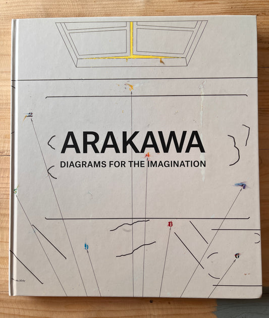 Arakawa: Diagrams for the Imagination