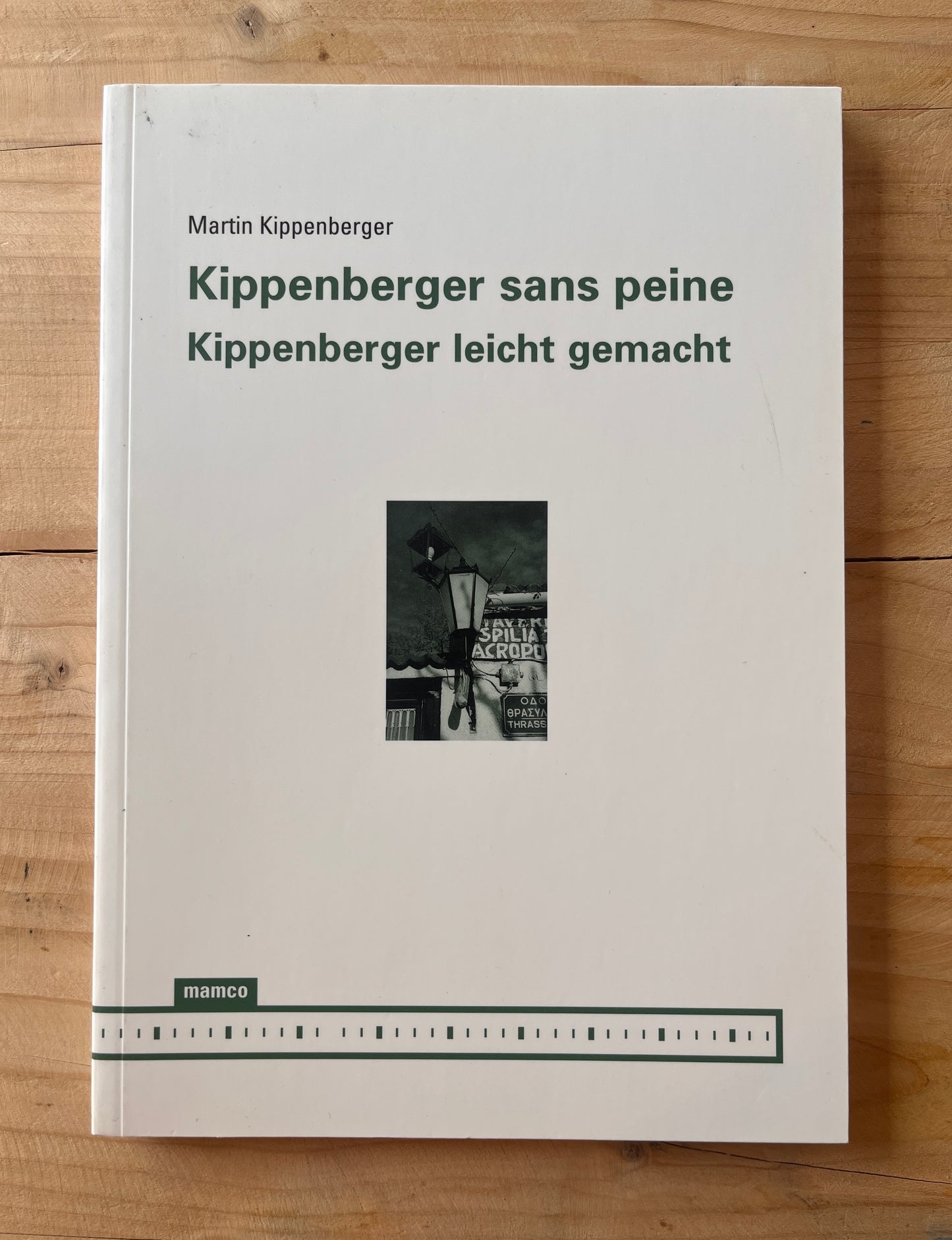 Martin Kippenberger - Kippenberger sans peine / Kippenberger leicht gemacht