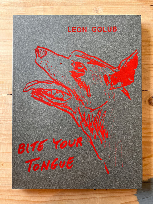 Leon Golub: Bite Your Tongue