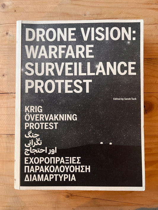 DRONE VISION: WARFARE, SURVEILLANCE, PROTEST