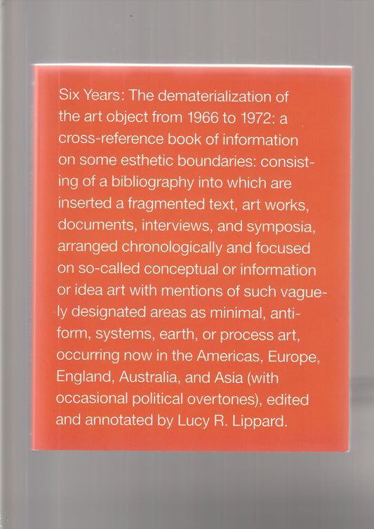 Six Years The Dematerialization of the Art Object from 1966 to 1972 - Lucy R. Lippard