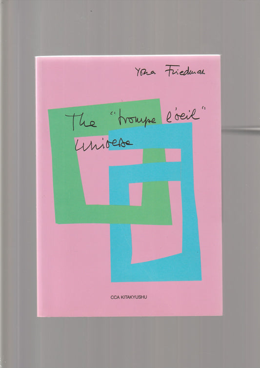 Yona Friedman - The “trompe l'oeil” Universe - CCA Kitakyushu