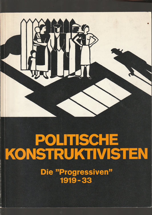 Politische Konstruktivisten: die "Progressiven" 1919-33